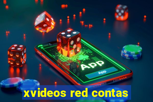 xvideos red contas